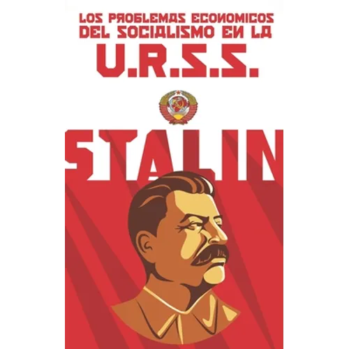 Los problemas económicos del socialismo en la U.R.S.S. (Completa y ampliada)