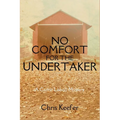 No Comfort for the Undertaker: A Carrie Lisbon Mystery
