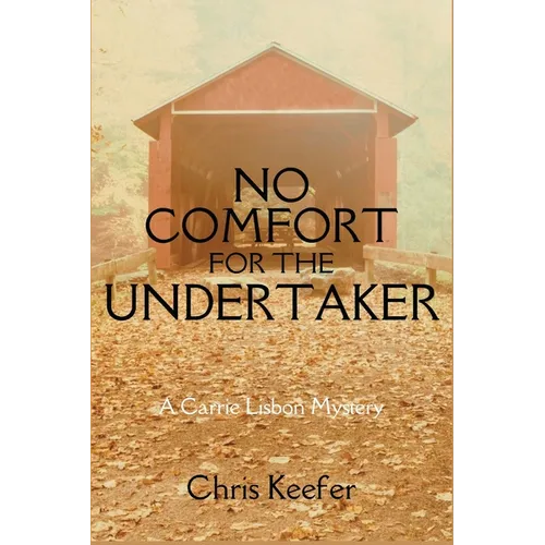 No Comfort for the Undertaker: A Carrie Lisbon Mystery