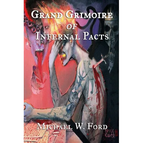 Grand Grimoire of Infernal Pacts: Goetic Theurgy