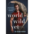 World Wild Vet: Encounters in the Animal Kingdom