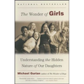 The Wonder of Girls: Understanding the Hidden Nature of Our Daughters