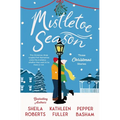 Mistletoe Season: Three Heartwarming, Low-Spice Christmas Romances Perfect for a Short Escape