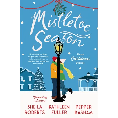 Mistletoe Season: Three Heartwarming, Low-Spice Christmas Romances Perfect for a Short Escape