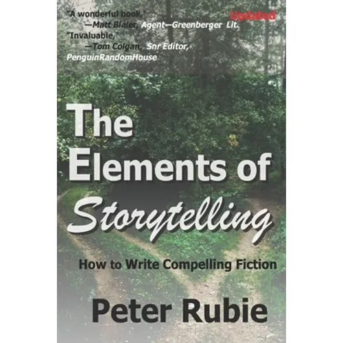 The Elements of Storytelling: How to Write Compelling Fiction