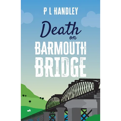 Death On Barmouth Bridge