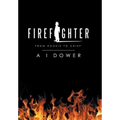 Firefighter: From Rookie to Chief