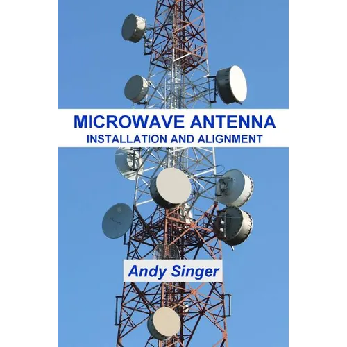 Microwave Antenna Installation and Alignment