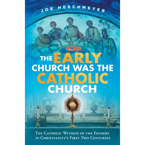 Early Church Was the Catholic