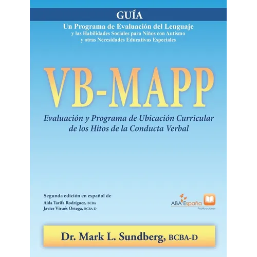 VB-MAPP, Evaluación y Programa de Ubicación Curricular de los Hitos de la Conducta Verbal: Guía: Guía