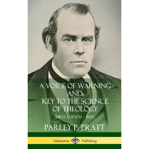 A Voice of Warning and Key to the Science of Theology (First Edition - 1855) (Hardcover)