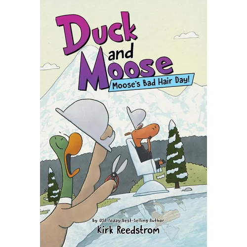 Duck and Moose: Moose's Bad Hair Day!