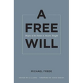 A Free Will: Origins of the Notion in Ancient Thought Volume 68