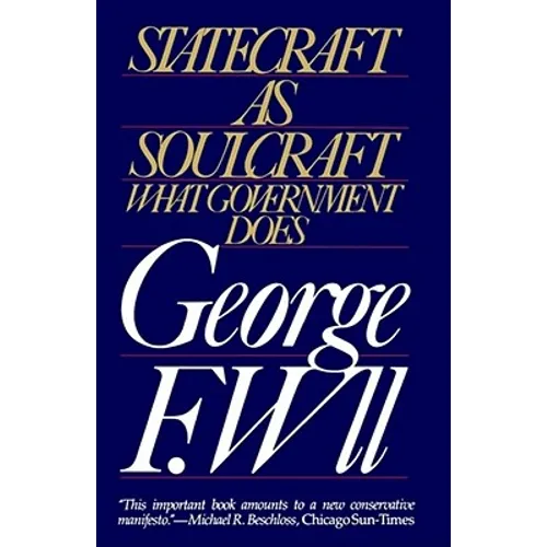 Statecraft as Soulcraft: What Government Does