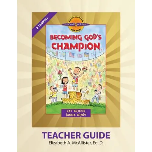 Discover 4 Yourself(r) Teacher Guide: Becoming God's Champion