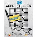 Word Fill-In Puzzle Book, 90 Puzzles: Volume 1