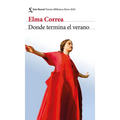 Donde Termina El Verano. Premio Biblioteca Breve 2026 / Where Summer Ends. Biblioteca Breve Prize 2026