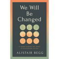 We Will Be Changed: 9 Inner Glories the Spirit Is Cultivating in You