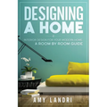 Designing a HOME: Interior Design for your Modern Home - A ROOM-BY-ROOM GUIDE