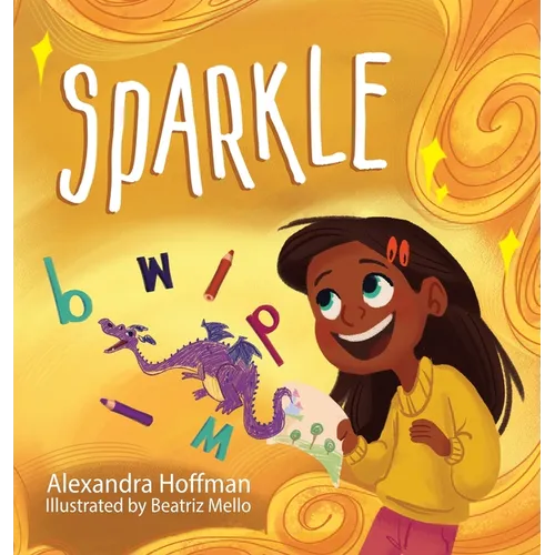 Sparkle: an inclusive kids book celebrating a child with dyslexia and dysgraphia