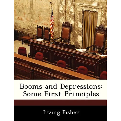 Booms and Depressions: Some First Principles