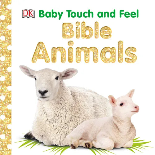 Baby Touch and Feel Bible Animals: An Interactive Christian Board Book