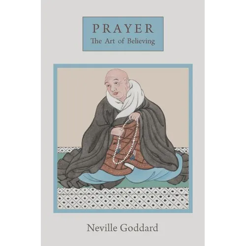 Prayer: The Art of Believing