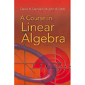 A Course in Linear Algebra