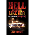 Hell Hath No Fury Like Her: The Making of Christine (hardback)