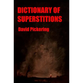 Dictionary of Superstitions