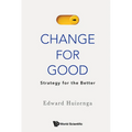 Change for Good: Strategy for the Better