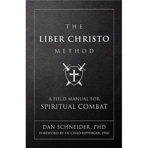 The Liber Christo Method: A Field Manual for Spiritual Combat