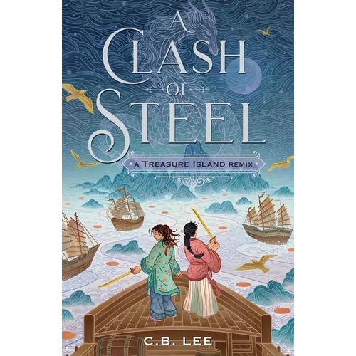 A Clash of Steel: A Treasure Island Remix