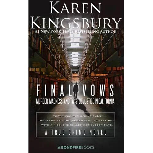 Final Vows: Murder, Madness, and Twisted Justice in California