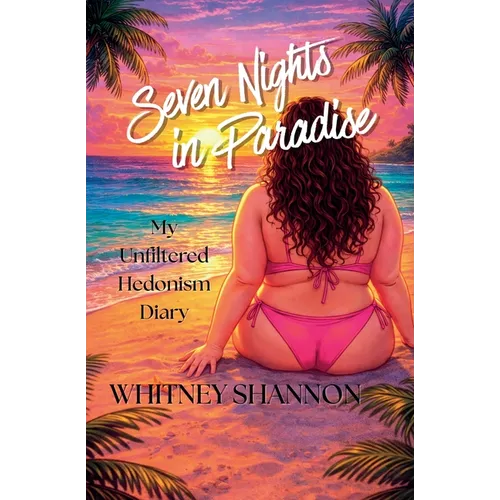 Seven Nights in Paradise: My Unfiltered Hedonism Diary