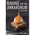 Baking with my Ankarsrum
