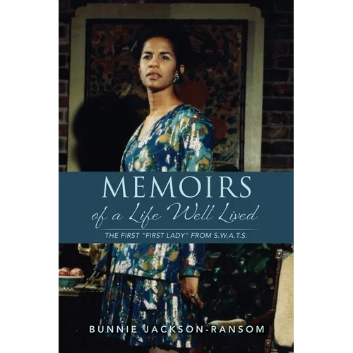 Memoirs of a Life Well Lived: The first "First Lady" from S.W.A.T.S.