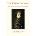 The Sophiology Man. The Work of Vladimir Solov'ëv