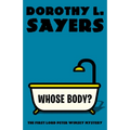 Whose Body?: The First Lord Peter Wimsey Mystery