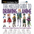 Master Guide to Drawing Anime: How to Draw Original Characters from Simple Templates - A How to Draw Anime / Manga Step by Step Book Series