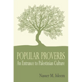 Popular Proverbs: An Entrance to Palestinian Culture