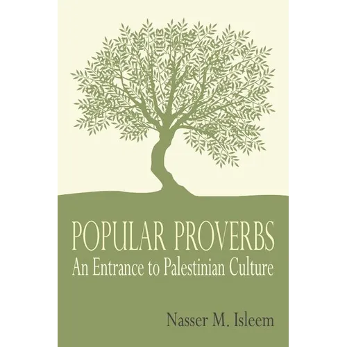 Popular Proverbs: An Entrance to Palestinian Culture