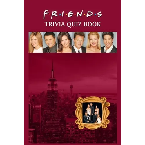 Friends: Trivia Quiz Book