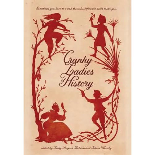 Cranky Ladies of History