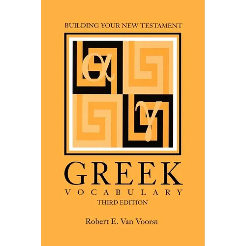 Building Your New Testament Greek Vocabulary, Third Edition