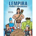 Lempira primer superhéroe