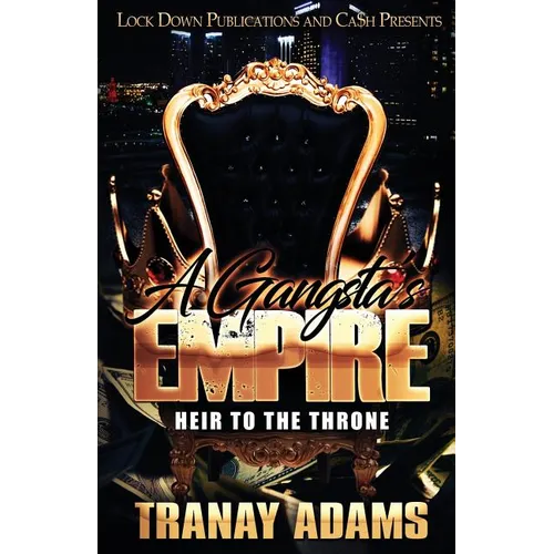 A Gangsta's Empire: Heir to the Throne