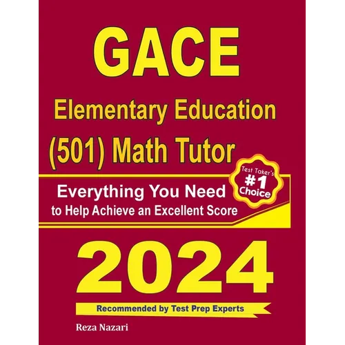 GACE Elementary Education (501) Math Tutor: Everything You Need to Help Achieve an Excellent Score