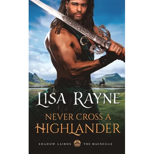 Never Cross a Highlander