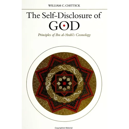 The Self-Disclosure of God: Principles of Ibn al-ʿArabī's Cosmology